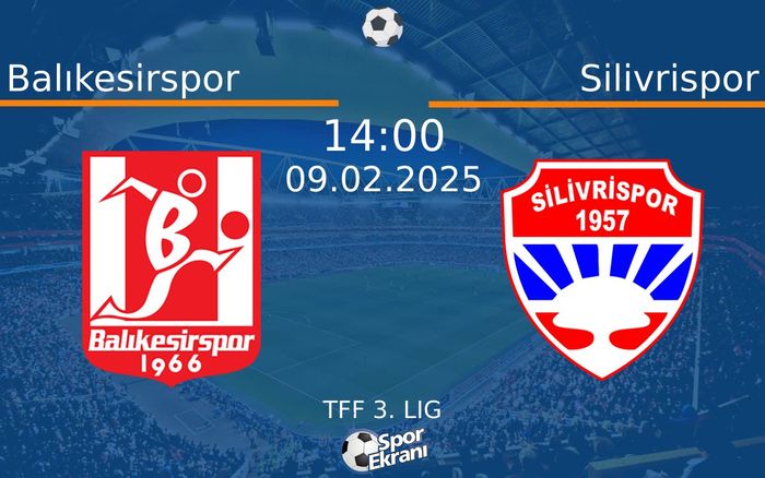 09 Şubat 2025 Balıkesirspor vs Silivrispor maçı Hangi Kanalda Saat Kaçta Yayınlanacak? 09 Şubat 2025 Balıkesirspor vs Silivrispor maçı Hangi Kanalda Saat Kaçta Yayınlanacak?