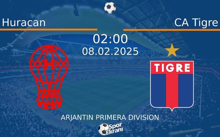 08 Şubat 2025 Huracan vs CA Tigre maçı Hangi Kanalda Saat Kaçta Yayınlanacak? 08 Şubat 2025 Huracan vs CA Tigre maçı Hangi Kanalda Saat Kaçta Yayınlanacak?