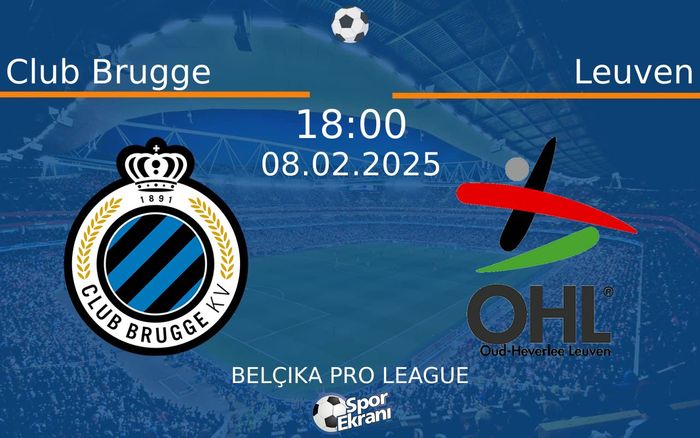 08 Şubat 2025 Club Brugge vs Leuven maçı Hangi Kanalda Saat Kaçta Yayınlanacak? 08 Şubat 2025 Club Brugge vs Leuven maçı Hangi Kanalda Saat Kaçta Yayınlanacak?