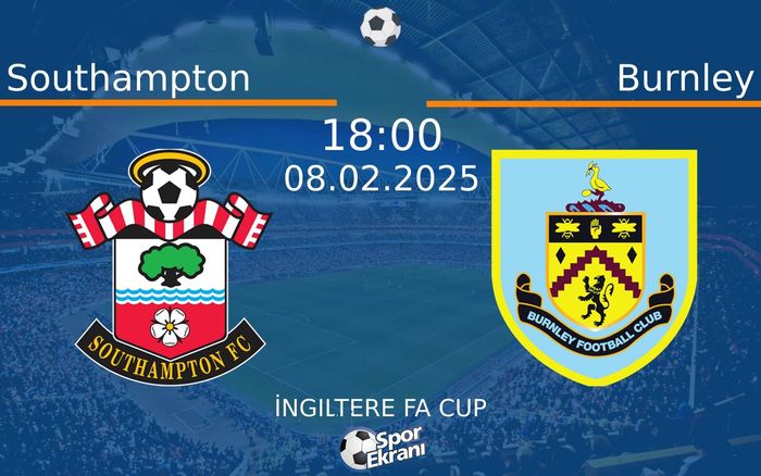 08 Şubat 2025 Southampton vs Burnley maçı Hangi Kanalda Saat Kaçta Yayınlanacak? 08 Şubat 2025 Southampton vs Burnley maçı Hangi Kanalda Saat Kaçta Yayınlanacak?