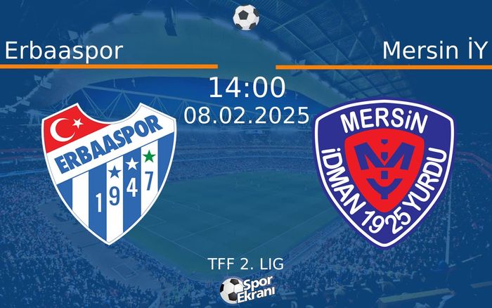 08 Şubat 2025 Erbaaspor vs Mersin İY maçı Hangi Kanalda Saat Kaçta Yayınlanacak? 08 Şubat 2025 Erbaaspor vs Mersin İY maçı Hangi Kanalda Saat Kaçta Yayınlanacak?