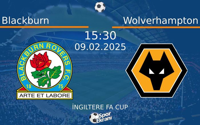 09 Şubat 2025 Blackburn vs Wolverhampton maçı Hangi Kanalda Saat Kaçta Yayınlanacak? 09 Şubat 2025 Blackburn vs Wolverhampton maçı Hangi Kanalda Saat Kaçta Yayınlanacak?