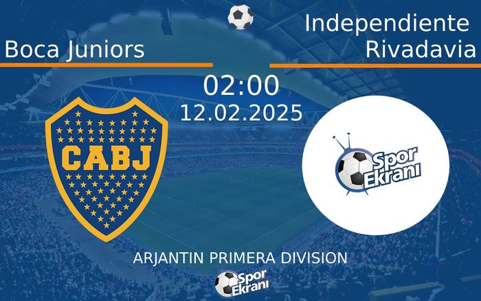 12 Şubat 2025 Boca Juniors vs Independiente Rivadavia maçı Hangi Kanalda Saat Kaçta Yayınlanacak? 12 Şubat 2025 Boca Juniors vs Independiente Rivadavia maçı Hangi Kanalda Saat Kaçta Yayınlanacak?