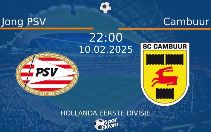 10 Şubat 2025 Jong PSV vs Cambuur maçı Hangi Kanalda Saat Kaçta Yayınlanacak? 10 Şubat 2025 Jong PSV vs Cambuur maçı Hangi Kanalda Saat Kaçta Yayınlanacak?