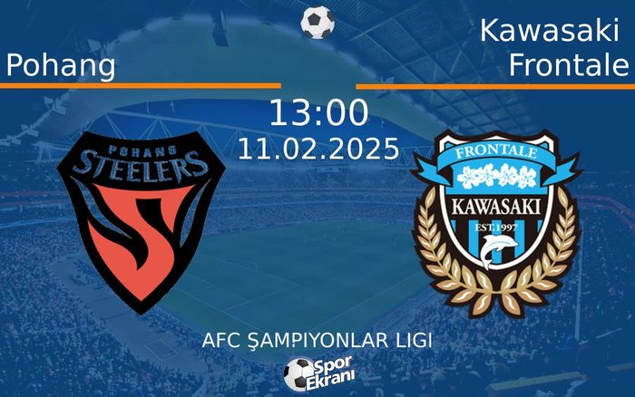 11 Şubat 2025 Pohang vs Kawasaki Frontale maçı Hangi Kanalda Saat Kaçta Yayınlanacak? 11 Şubat 2025 Pohang vs Kawasaki Frontale maçı Hangi Kanalda Saat Kaçta Yayınlanacak?