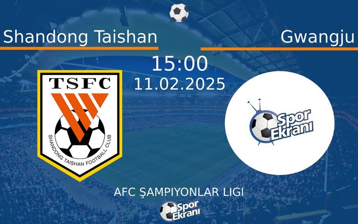 11 Şubat 2025 Shandong Taishan vs Gwangju maçı Hangi Kanalda Saat Kaçta Yayınlanacak? 11 Şubat 2025 Shandong Taishan vs Gwangju maçı Hangi Kanalda Saat Kaçta Yayınlanacak?