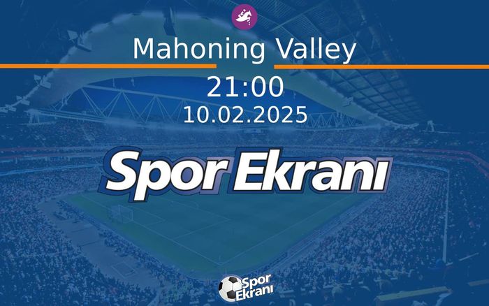 10 Şubat 2025 Günün Yarişlari - Mahoning Valley  Hangi Kanalda Saat Kaçta Yayınlanacak?