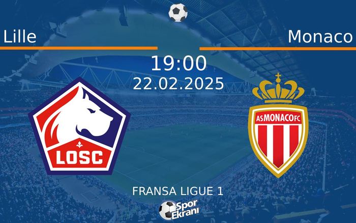 22 Şubat 2025 Lille vs Monaco maçı Hangi Kanalda Saat Kaçta Yayınlanacak? 22 Şubat 2025 Lille vs Monaco maçı Hangi Kanalda Saat Kaçta Yayınlanacak?