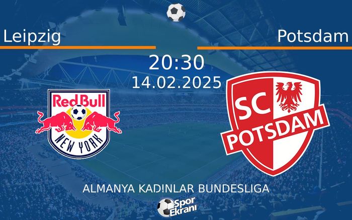 14 Şubat 2025 Leipzig vs Potsdam maçı Hangi Kanalda Saat Kaçta Yayınlanacak? 14 Şubat 2025 Leipzig vs Potsdam maçı Hangi Kanalda Saat Kaçta Yayınlanacak?