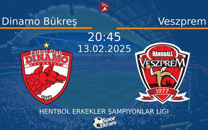 13 Şubat 2025 Dinamo Bükreş vs Veszprem maçı Hangi Kanalda Saat Kaçta Yayınlanacak? 13 Şubat 2025 Dinamo Bükreş vs Veszprem maçı Hangi Kanalda Saat Kaçta Yayınlanacak?