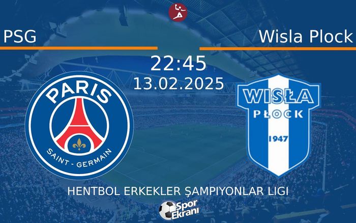 13 Şubat 2025 PSG vs Wisla Plock maçı Hangi Kanalda Saat Kaçta Yayınlanacak? 13 Şubat 2025 PSG vs Wisla Plock maçı Hangi Kanalda Saat Kaçta Yayınlanacak?
