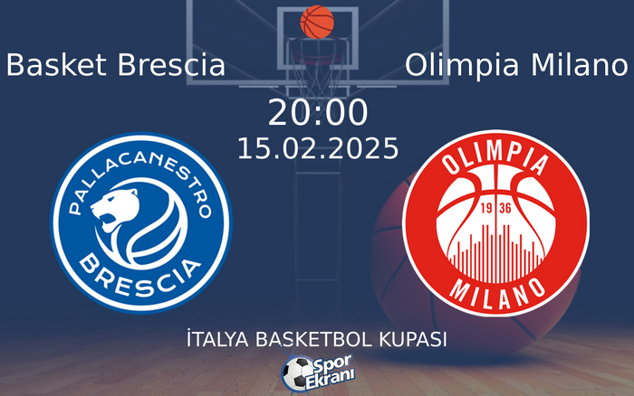 15 Şubat 2025 Basket Brescia vs Olimpia Milano maçı Hangi Kanalda Saat Kaçta Yayınlanacak? 15 Şubat 2025 Basket Brescia vs Olimpia Milano maçı Hangi Kanalda Saat Kaçta Yayınlanacak?