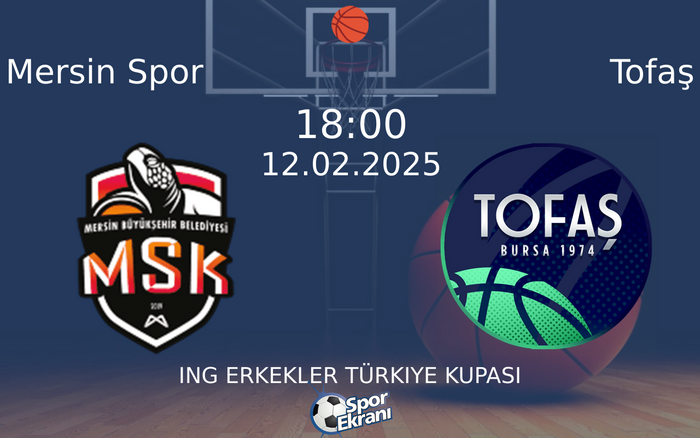 12 Şubat 2025 Mersin Spor vs Tofaş maçı Hangi Kanalda Saat Kaçta Yayınlanacak? 12 Şubat 2025 Mersin Spor vs Tofaş maçı Hangi Kanalda Saat Kaçta Yayınlanacak?