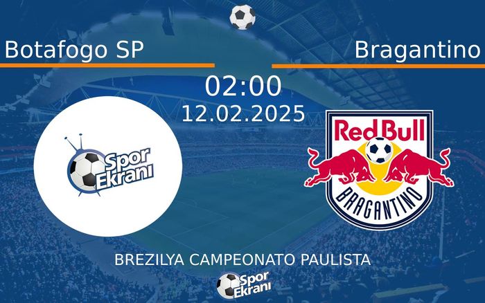12 Şubat 2025 Botafogo SP vs Bragantino maçı Hangi Kanalda Saat Kaçta Yayınlanacak? 12 Şubat 2025 Botafogo SP vs Bragantino maçı Hangi Kanalda Saat Kaçta Yayınlanacak?