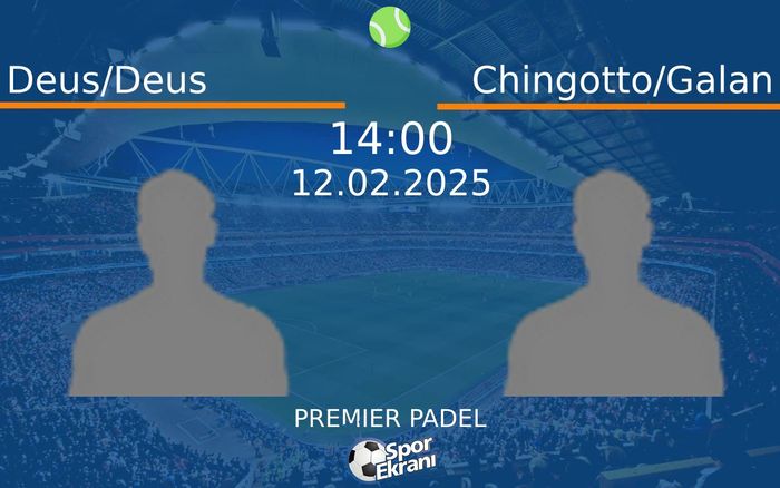 12 Şubat 2025 Deus/Deus vs Chingotto/Galan maçı Hangi Kanalda Saat Kaçta Yayınlanacak? 12 Şubat 2025 Deus/Deus vs Chingotto/Galan maçı Hangi Kanalda Saat Kaçta Yayınlanacak?