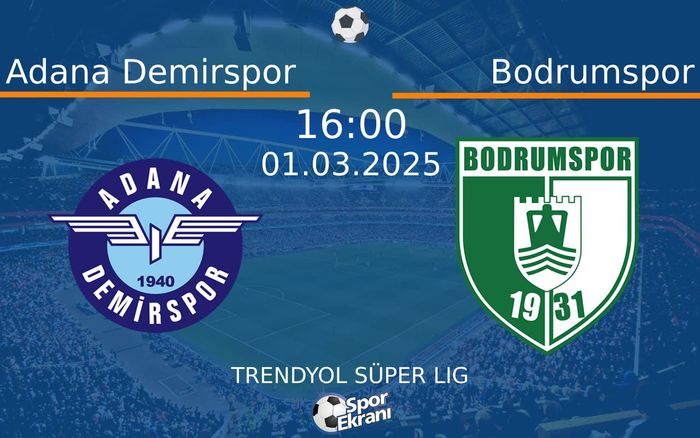 01 Mart 2025 Adana Demirspor vs Bodrumspor maçı Hangi Kanalda Saat Kaçta Yayınlanacak? 01 Mart 2025 Adana Demirspor vs Bodrumspor maçı Hangi Kanalda Saat Kaçta Yayınlanacak?