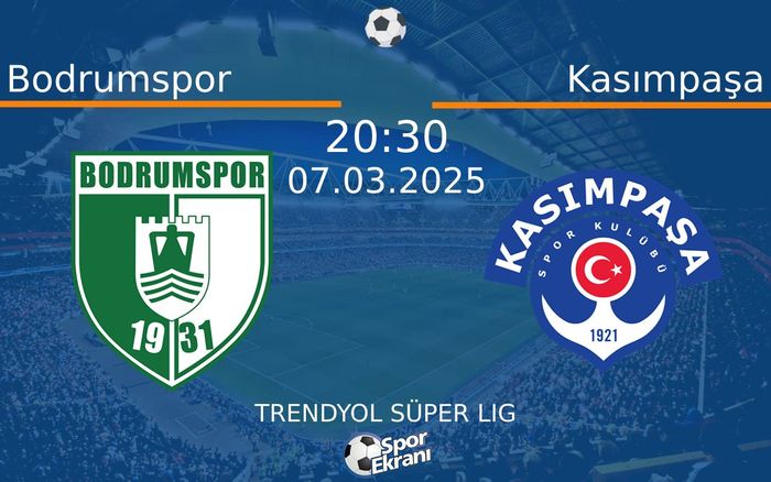 07 Mart 2025 Bodrumspor vs Kasımpaşa maçı Hangi Kanalda Saat Kaçta Yayınlanacak? 07 Mart 2025 Bodrumspor vs Kasımpaşa maçı Hangi Kanalda Saat Kaçta Yayınlanacak?