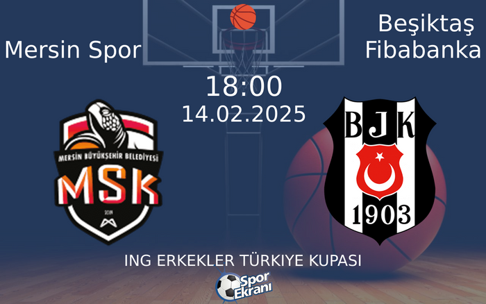 14 Şubat 2025 Mersin Spor vs Beşiktaş Fibabanka maçı Hangi Kanalda Saat Kaçta Yayınlanacak? 14 Şubat 2025 Mersin Spor vs Beşiktaş Fibabanka maçı Hangi Kanalda Saat Kaçta Yayınlanacak?