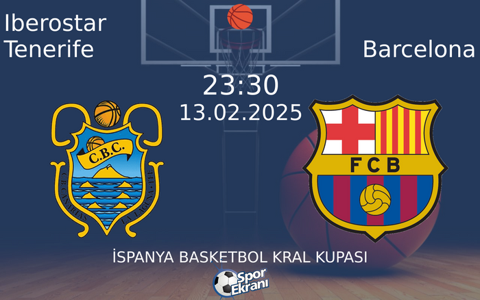 13 Şubat 2025 Iberostar Tenerife vs Barcelona maçı Hangi Kanalda Saat Kaçta Yayınlanacak? 13 Şubat 2025 Iberostar Tenerife vs Barcelona maçı Hangi Kanalda Saat Kaçta Yayınlanacak?