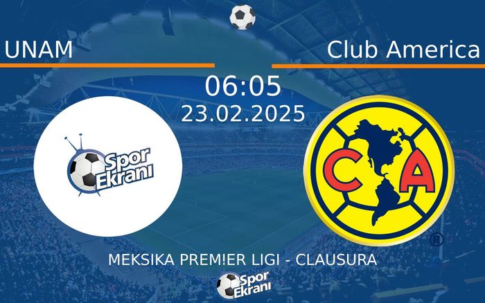 23 Şubat 2025 UNAM vs Club America maçı Hangi Kanalda Saat Kaçta Yayınlanacak? 23 Şubat 2025 UNAM vs Club America maçı Hangi Kanalda Saat Kaçta Yayınlanacak?