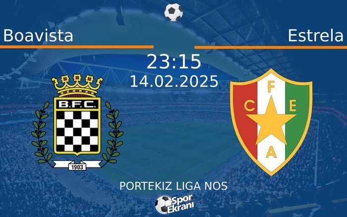 14 Şubat 2025 Boavista vs Estrela maçı Hangi Kanalda Saat Kaçta Yayınlanacak? 14 Şubat 2025 Boavista vs Estrela maçı Hangi Kanalda Saat Kaçta Yayınlanacak?