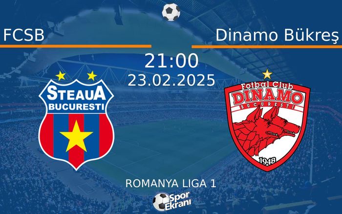 23 Şubat 2025 FCSB vs Dinamo Bükreş maçı Hangi Kanalda Saat Kaçta Yayınlanacak? 23 Şubat 2025 FCSB vs Dinamo Bükreş maçı Hangi Kanalda Saat Kaçta Yayınlanacak?