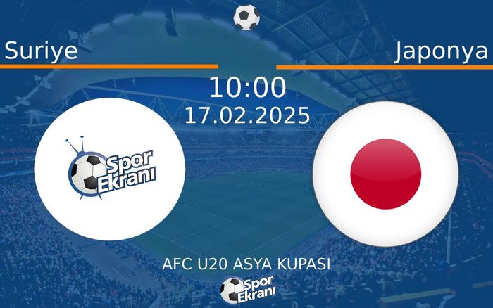 17 Şubat 2025 Suriye vs Japonya maçı Hangi Kanalda Saat Kaçta Yayınlanacak? 17 Şubat 2025 Suriye vs Japonya maçı Hangi Kanalda Saat Kaçta Yayınlanacak?