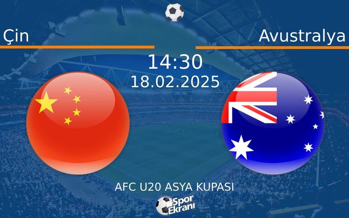 18 Şubat 2025 Çin vs Avustralya maçı Hangi Kanalda Saat Kaçta Yayınlanacak? 18 Şubat 2025 Çin vs Avustralya maçı Hangi Kanalda Saat Kaçta Yayınlanacak?