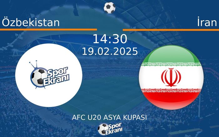 19 Şubat 2025 Özbekistan vs İran maçı Hangi Kanalda Saat Kaçta Yayınlanacak?