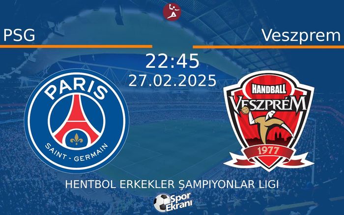 27 Şubat 2025 PSG vs Veszprem maçı Hangi Kanalda Saat Kaçta Yayınlanacak? 27 Şubat 2025 PSG vs Veszprem maçı Hangi Kanalda Saat Kaçta Yayınlanacak?