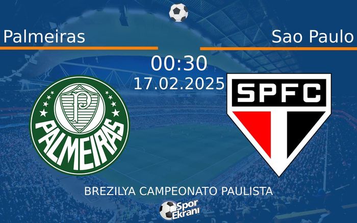 17 Şubat 2025 Palmeiras vs Sao Paulo maçı Hangi Kanalda Saat Kaçta Yayınlanacak? 17 Şubat 2025 Palmeiras vs Sao Paulo maçı Hangi Kanalda Saat Kaçta Yayınlanacak?