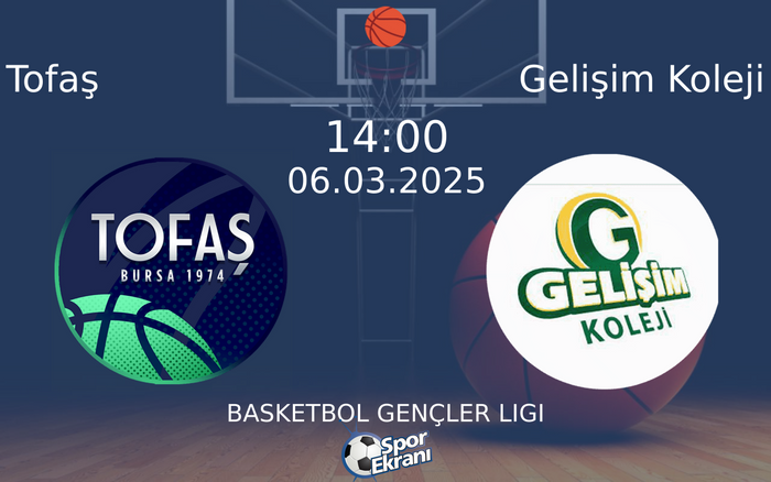 06 Mart 2025 Tofaş vs Gelişim Koleji maçı Hangi Kanalda Saat Kaçta Yayınlanacak? 06 Mart 2025 Tofaş vs Gelişim Koleji maçı Hangi Kanalda Saat Kaçta Yayınlanacak?