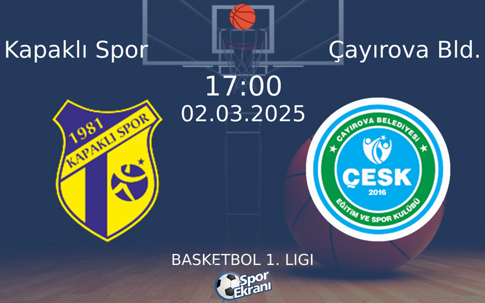 02 Mart 2025 Kapaklı Spor vs Çayırova Bld. maçı Hangi Kanalda Saat Kaçta Yayınlanacak?
