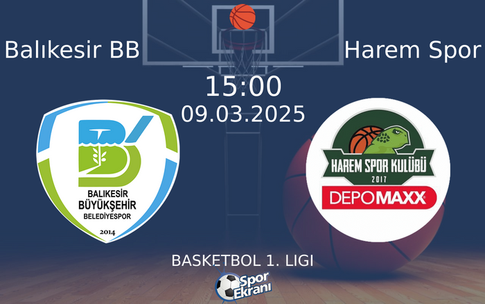 09 Mart 2025 Balıkesir BB vs Harem Spor maçı Hangi Kanalda Saat Kaçta Yayınlanacak? 09 Mart 2025 Balıkesir BB vs Harem Spor maçı Hangi Kanalda Saat Kaçta Yayınlanacak?