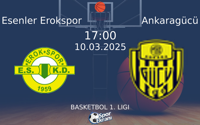 10 Mart 2025 Esenler Erokspor vs Ankaragücü maçı Hangi Kanalda Saat Kaçta Yayınlanacak? 10 Mart 2025 Esenler Erokspor vs Ankaragücü maçı Hangi Kanalda Saat Kaçta Yayınlanacak?