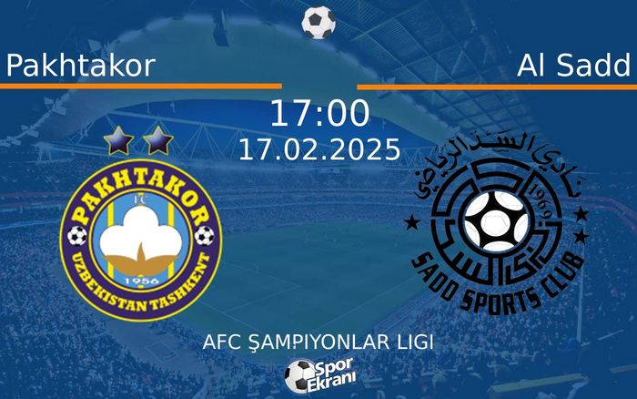 17 Şubat 2025 Pakhtakor vs Al Sadd maçı Hangi Kanalda Saat Kaçta Yayınlanacak? 17 Şubat 2025 Pakhtakor vs Al Sadd maçı Hangi Kanalda Saat Kaçta Yayınlanacak?