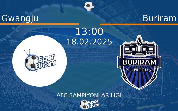 18 Şubat 2025 Gwangju vs Buriram maçı Hangi Kanalda Saat Kaçta Yayınlanacak? 18 Şubat 2025 Gwangju vs Buriram maçı Hangi Kanalda Saat Kaçta Yayınlanacak?