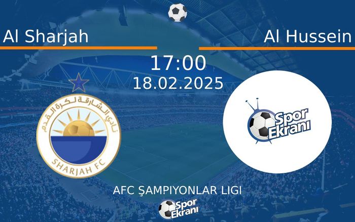 18 Şubat 2025 Al Sharjah vs Al Hussein maçı Hangi Kanalda Saat Kaçta Yayınlanacak? 18 Şubat 2025 Al Sharjah vs Al Hussein maçı Hangi Kanalda Saat Kaçta Yayınlanacak?