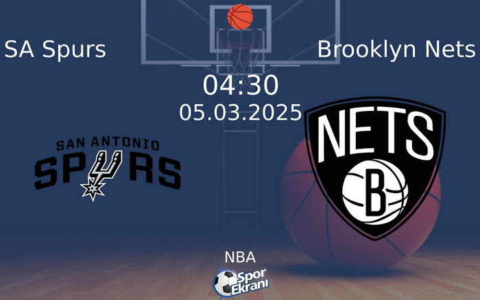 05 Mart 2025 SA Spurs vs Brooklyn Nets maçı Hangi Kanalda Saat Kaçta Yayınlanacak? 05 Mart 2025 SA Spurs vs Brooklyn Nets maçı Hangi Kanalda Saat Kaçta Yayınlanacak?