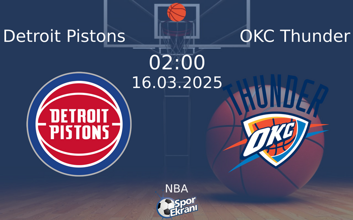 16 Mart 2025 Detroit Pistons vs OKC Thunder maçı Hangi Kanalda Saat Kaçta Yayınlanacak? 16 Mart 2025 Detroit Pistons vs OKC Thunder maçı Hangi Kanalda Saat Kaçta Yayınlanacak?