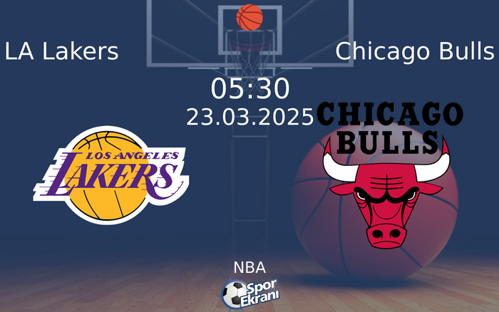 23 Mart 2025 LA Lakers vs Chicago Bulls maçı Hangi Kanalda Saat Kaçta Yayınlanacak? 23 Mart 2025 LA Lakers vs Chicago Bulls maçı Hangi Kanalda Saat Kaçta Yayınlanacak?