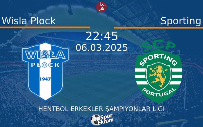 06 Mart 2025 Wisla Plock vs Sporting maçı Hangi Kanalda Saat Kaçta Yayınlanacak? 06 Mart 2025 Wisla Plock vs Sporting maçı Hangi Kanalda Saat Kaçta Yayınlanacak?