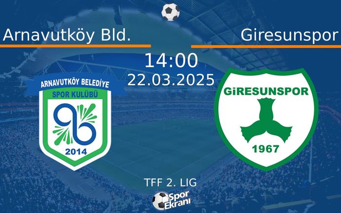 22 Mart 2025 Arnavutköy Bld. vs Giresunspor maçı Hangi Kanalda Saat Kaçta Yayınlanacak? 22 Mart 2025 Arnavutköy Bld. vs Giresunspor maçı Hangi Kanalda Saat Kaçta Yayınlanacak?