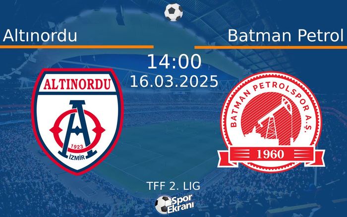 16 Mart 2025 Altınordu vs Batman Petrol maçı Hangi Kanalda Saat Kaçta Yayınlanacak? 16 Mart 2025 Altınordu vs Batman Petrol maçı Hangi Kanalda Saat Kaçta Yayınlanacak?