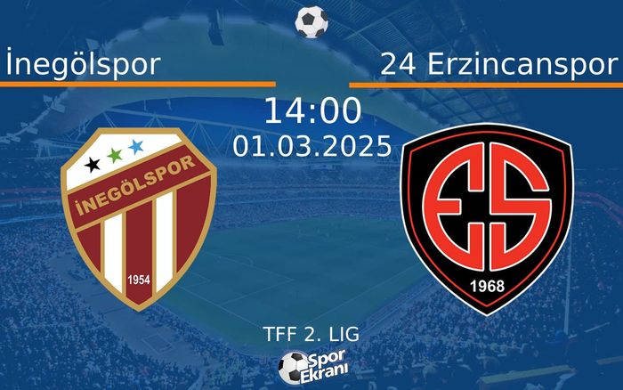 01 Mart 2025 İnegölspor vs 24 Erzincanspor maçı Hangi Kanalda Saat Kaçta Yayınlanacak? 01 Mart 2025 İnegölspor vs 24 Erzincanspor maçı Hangi Kanalda Saat Kaçta Yayınlanacak?