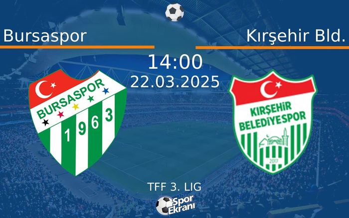 22 Mart 2025 Bursaspor vs Kırşehir Bld. maçı Hangi Kanalda Saat Kaçta Yayınlanacak? 22 Mart 2025 Bursaspor vs Kırşehir Bld. maçı Hangi Kanalda Saat Kaçta Yayınlanacak?