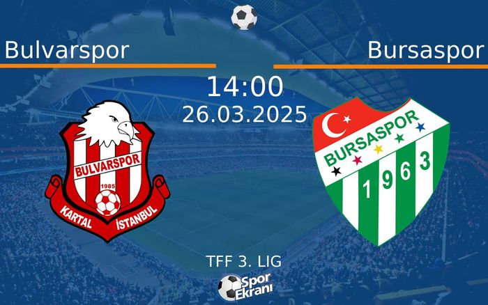 26 Mart 2025 Bulvarspor vs Bursaspor maçı Hangi Kanalda Saat Kaçta Yayınlanacak?