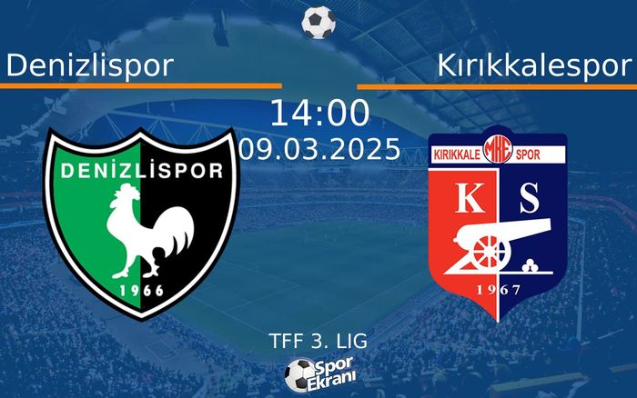 09 Mart 2025 Denizlispor vs Kırıkkalespor maçı Hangi Kanalda Saat Kaçta Yayınlanacak? 09 Mart 2025 Denizlispor vs Kırıkkalespor maçı Hangi Kanalda Saat Kaçta Yayınlanacak?