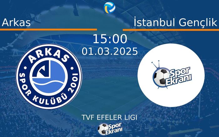 01 Mart 2025 Arkas vs İstanbul Gençlik maçı Hangi Kanalda Saat Kaçta Yayınlanacak? 01 Mart 2025 Arkas vs İstanbul Gençlik maçı Hangi Kanalda Saat Kaçta Yayınlanacak?