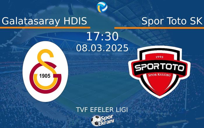 08 Mart 2025 Galatasaray HDIS vs Spor Toto SK maçı Hangi Kanalda Saat Kaçta Yayınlanacak? 08 Mart 2025 Galatasaray HDIS vs Spor Toto SK maçı Hangi Kanalda Saat Kaçta Yayınlanacak?